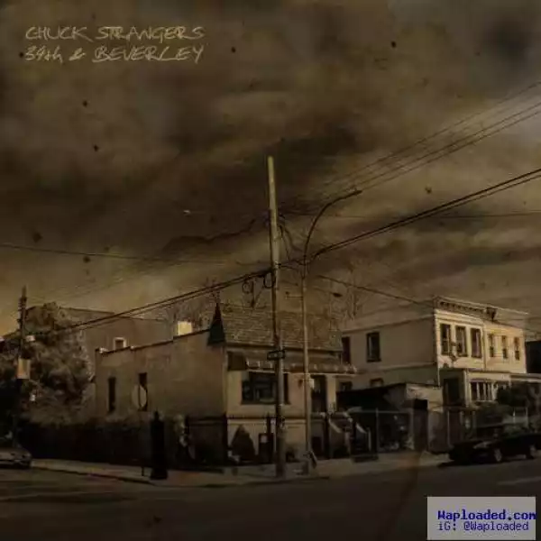Chuck Strangers - 34th & Beverley